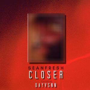 Closer (feat. Dayvsnn) [Explicit]