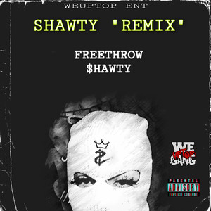 SHAWTY (REMIX) [Explicit]