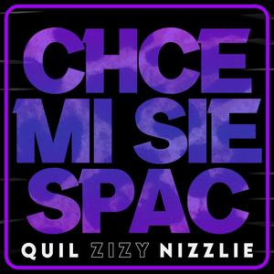 Chce mi się spać(feat. Quil & Nizzlie) (Explicit)