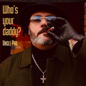 Who's your daddy? (feat. Vicious VIP & Moralez) (Explicit)
