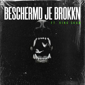 Beschermd je Brokkn (feat. King Skam) (Explicit)