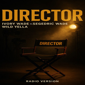 Director (feat. Segedric Wade) (Radio Version)