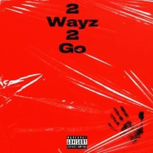 2 Ways 2 Go (Explicit)