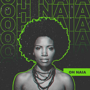 Oh Naia - Remix