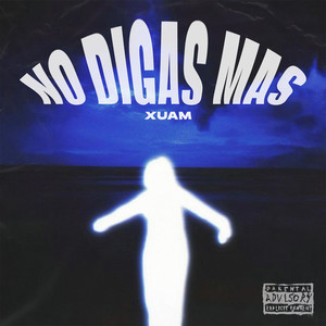 NO DIGAS MAS (Explicit)