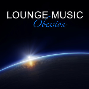 Lounge Music Obsession