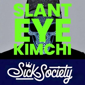 Slant Eye Kimchi (Explicit)