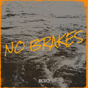 No Brakes (Explicit)