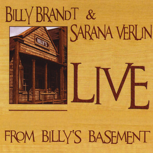 Billy Brandt and Sarana VerLin "Live From Billy's Basement"