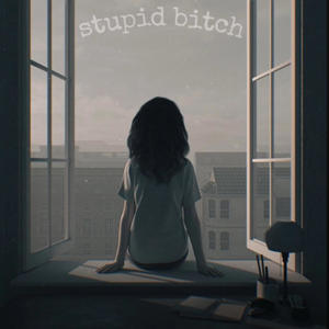 STUPID B#TCH