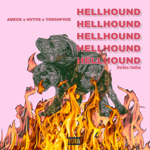 Hellhound (feat. Torchfvce & Ameck) (Explicit)
