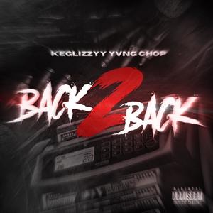 Back 2 Back (feat. Yvng Chop) [Explicit]