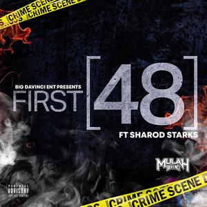 First 48 (feat. Sharod Starks) [Explicit]