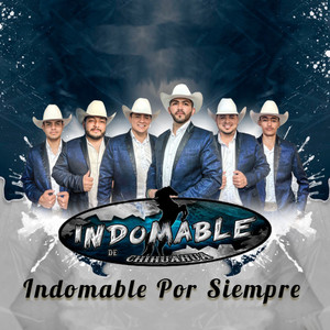 Indomable Por Siempre