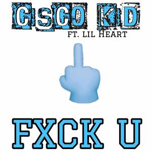 FXCK U (feat. Lil Heart) [Explicit]