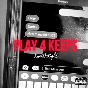 Play 4 Keeps (Explicit)