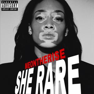 She Rare (Explicit)