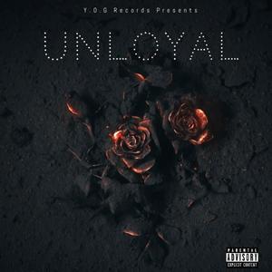 Unloyal (feat. Babi gii & Y.O.GTaylor) [Explicit]