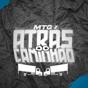 MTG ATRAS DO CAMINHÃO (Explicit)