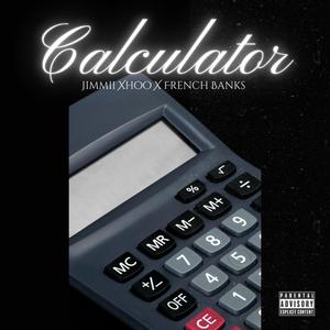 Calculator (feat. French Banks) [Explicit]