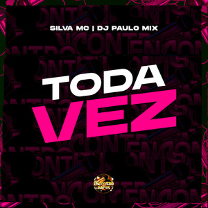 Toda Vez (Explicit)