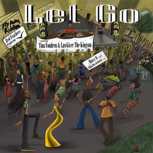 Let Go (feat. LawGiver the Kingson)