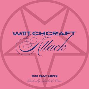 WITCHCRAFT ATTACK (Explicit)