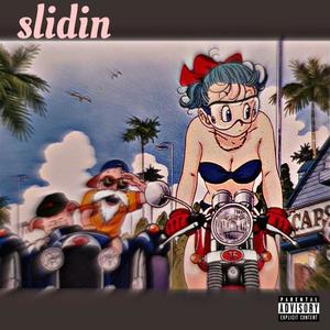 Slidin (feat. $malltime) [Explicit]