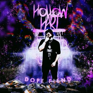 dope fiend (Explicit)