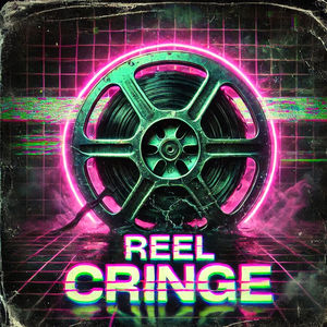 Reel Cringe