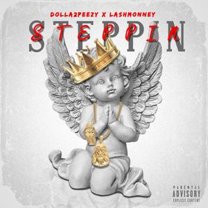 Steppin (feat. LashMonney) [Explicit]