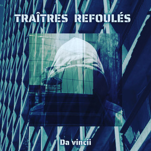 TRAÎTRES REFOULÉS