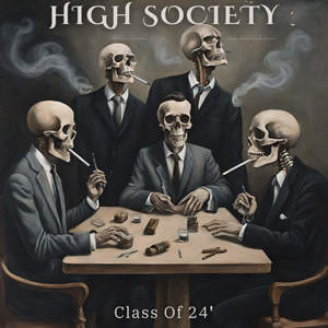 High Society - Class of '24 (Explicit)