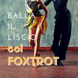 Balla il liscio col Foxtrot