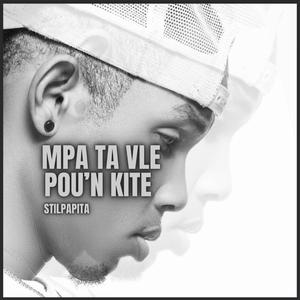 MPA TA VLE POU'N KITE