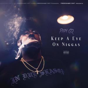 Keep a eye on niggas (Explicit)
