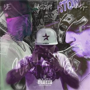 What We On (feat. Htown Mexicano Misery & DanOtheSyco) [Explicit]