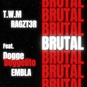 BRUTAL (feat. Embla & T.W.M) (Explicit)