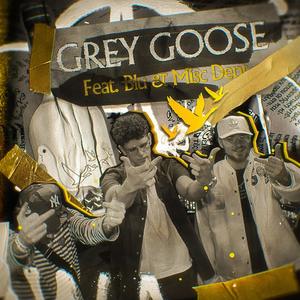 GREY GOOSE (Explicit)