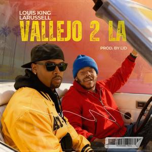 Vallejo 2 LA (feat. LaRussell) (Explicit)