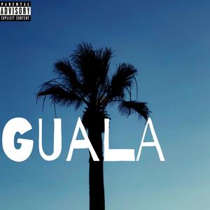 Guala (Explicit)