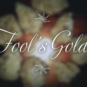 Fool's Gold (Explicit)
