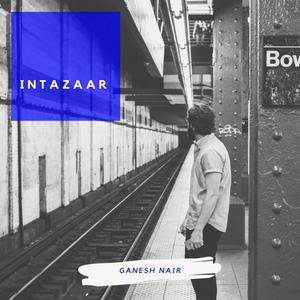 Intazaar (Explicit)