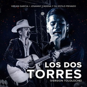 Los Dos Torres (Versión Tololoche)