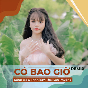 Có Bao Giờ (Remix)