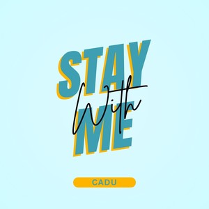 Stay with Me