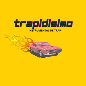 Trapidisimo (Instrumental De Trap)