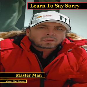 LEARN TO SAY SORRY (Explicit)