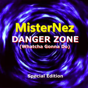 DANGER ZONE (Whatcha Gonna Do) [Special Edition]