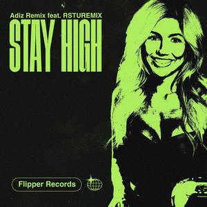 STAY HIGH (feat. RSTUREMIX) (Remix)